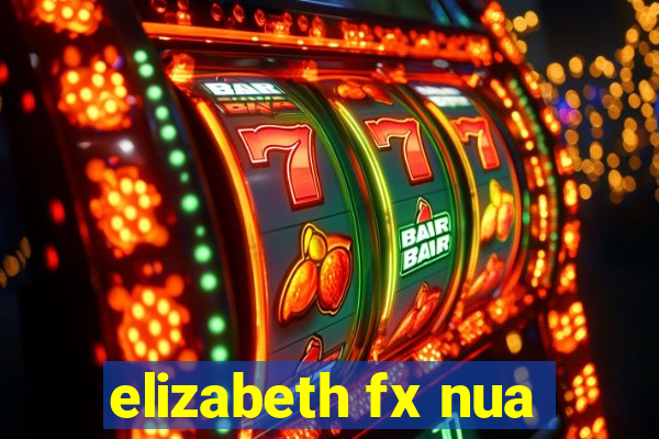 elizabeth fx nua